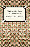 Civil Disobedience and Other Essays