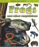Frogs and Other Amphibians (What Kind of Animal Is It?)