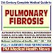 21st Century Complete Medical Guide to Pulmonary Fibrosis, Authoritative Government Documents, Clinical References, and Practical Information for Patients and Physicians (CD-ROM)