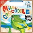 Miles the Crocodile Plays the Colors of Jazz: Baby Loves Jazz