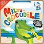Miles the Crocodile Plays the Colors of Jazz: Baby Loves Jazz
