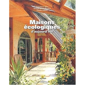 Maisons écologiques d'aujourd'hui
