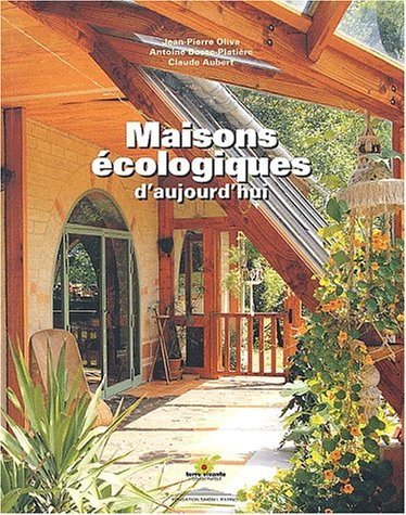 Maisons &eacute;cologiques d'aujourd'hui