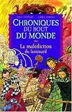 Les Chroniques du bout du monde - Le cycle de Quint, Tome 1 : La malédiction du luminard
