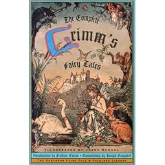 The Complete Grimm's Fairy Tales (Pantheon fairy tale & folklore library)