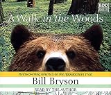 A Walk in the Woods : Rediscovering America on the Appalachian Trail (Cassette)