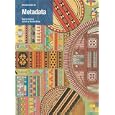 Introduction to Metadata: Revised Edition