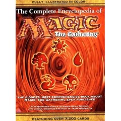 The Complete Encyclopedia of Magic: The Gathering: The Biggest, Most Comprehensive Book about Magic: The Gathering Ever Published