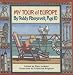 My Tour Of Europe: By Teddy Roosevelt , Age 10