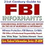21st Century Guide to FBI Informants, Congressional Investigation and Report on the Use of Murderers as Informants, Witness Protection, Federal Bureau of Investigation Memos and Exhibits, Top Echelon Informants, James Whitey Bulger, J. Edgar Hoover (CD-ROM)