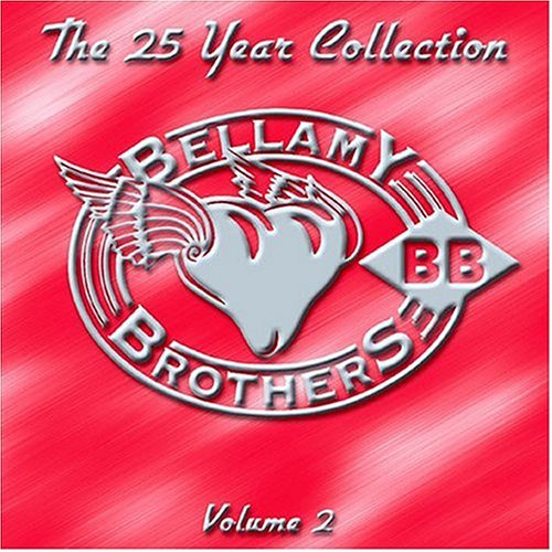 BELLAMY BROTHERS - The 25 Year Collection, Vol. 2 - Zortam Music