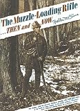 Muzzle Loading Rifle Then and Now