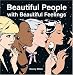 Beautiful People with Beautiful Feelings