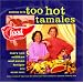 Cooking with Too Hot Tamales: Recipes & Tips From TV Food's Spiciest Cooking Duo