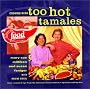 Cooking with Too Hot Tamales