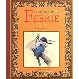 A la recherche de f�erie, volume 1 : La R�v�lationpar Ferronni�re