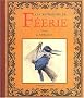 A la recherche de f�erie, volume 1 : La R�v�lation