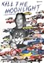 Kill the Moonlight (DVD with Soundtrack CD  featuring Beck, Steve Hanft)