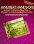 Hypertext Hands-On!: An Introduction to a New Way of Organizing and Accessing Information