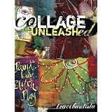 Collage Unleashed ~ Traci Bautista