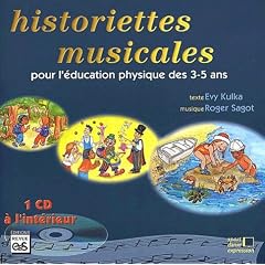 Historiettes musicales pour l'�ducation physique des 3-5 ans