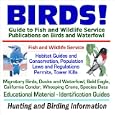 BIRDS! Guide to Fish and Wildlife Service Publications on Birds and Waterfowl - Habitat Guides, Conservation, Laws and... by  U.S. Fish & Wildlife Service