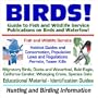 BIRDS! Guide to Fish and Wildlife Service Publications on Birds and Waterfowl - Habitat Guides, Conservation, Laws and Regulations, Permits, Tower ... Species Data, Hunting and Birding Information