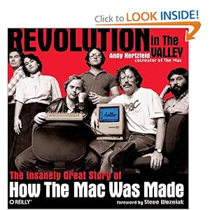 Revolution in The Valley [Paperback]: The Insanely Great Story of How the Mac Was Made (Otx)