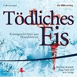 T�dliches Eis: Krimigeschichten aus Skandinavien