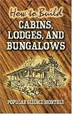 How to Build Cabins, Lodges and Bungalows