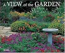 View of the Garden 2006 16-Month Wall Calendar