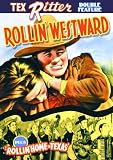 Tex Ritter Double Feature: Rollin` Westward (1939) / Rollin` Home To Texas (1940)