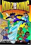 Kidz of the King Adventures "Just Say No to the Yo-Whatever-Yo"