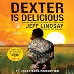 Dexter Is Delicious | Jeff Lindsay