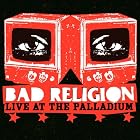 Bad Religion - Live at the Palladium by  Bad Religion 
