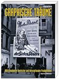 cover of Graphische Träume. 800 Filmplakate deutscher und internationaler Produktion
