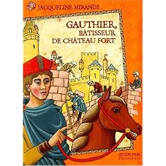 Gauthier, b�tisseur de ch�teaux-forts