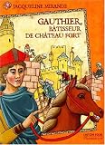 Gauthier, b�tisseur de ch�teaux-forts