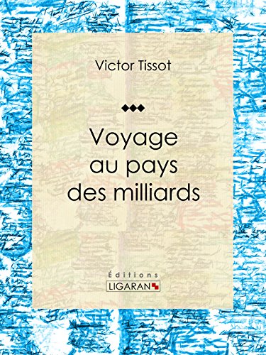 Voyage au pays des milliards (French Edition)