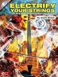 Electrify Your Strings BK/CD Violin Instruction (Book & CD)
