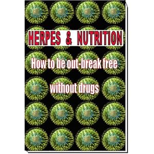 Herpes and Nutrition - How to be out-break free without drugs