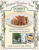 Elegant Comfort Food from Dorset Inn: Traditional Cooking from Vermont's Oldest Continuously Operating Inn
