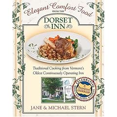 Elegant Comfort Food from Dorset Inn: Traditional Cooking from Vermont's Oldest Continuously Operating Inn