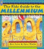 The Kids Guide to the Millennium