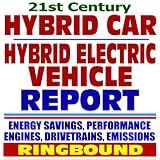 21st Century Hybrid Car and Hybrid Electric Vehicle Technology Assessment, Report for the Department of Energy: Series on Renewable Energy, Biofuels, Bioenergy, and Biobased Products