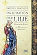 Im Schatten der Lilie: Historischer Roman um Eleonore von Aquitanien: Die Erinnerungen der Eleonore von Aquitanien