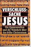 Verschlu�sache Jesus. Die Qumranrollen und die Wahrheit �ber das fr�he Christentum