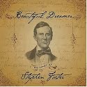 Beautiful Dreamer - The Songs of Stephen Foster