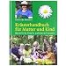 Kr�uterhandbuch f�r Mutter und Kind: Nat�rliche Kr�fte wohltuend nutzen