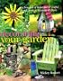 Decorating Your Garden: A Bouquet of Beautiful and Useful Craft Projects to Make & Enjoy